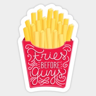 Fries before guys Sticker